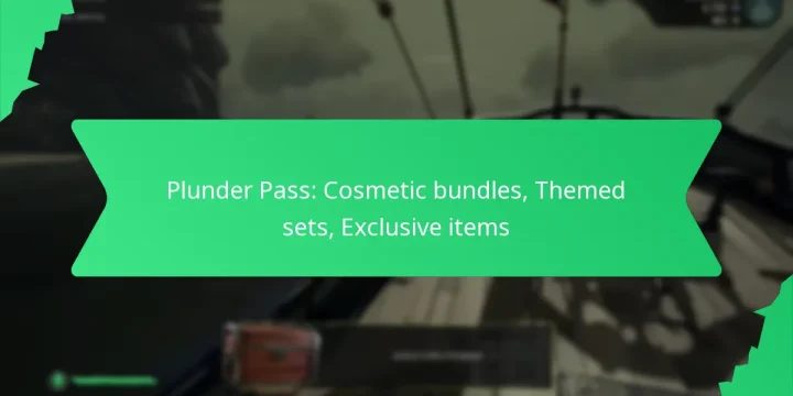 Plunder Pass: Cosmetic bundles, Themed sets, Exclusive items