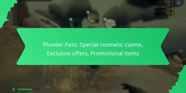 Plunder Pass: Special cosmetic claims, Exclusive offers, Promotional items