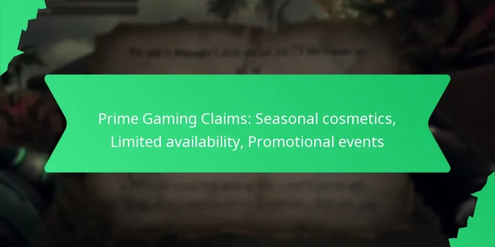 Prime Gaming Claims: Seasonal cosmetics, Limited availability, Promotional events