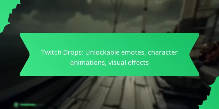 Twitch Drops: Unlockable emotes, character animations, visual effects