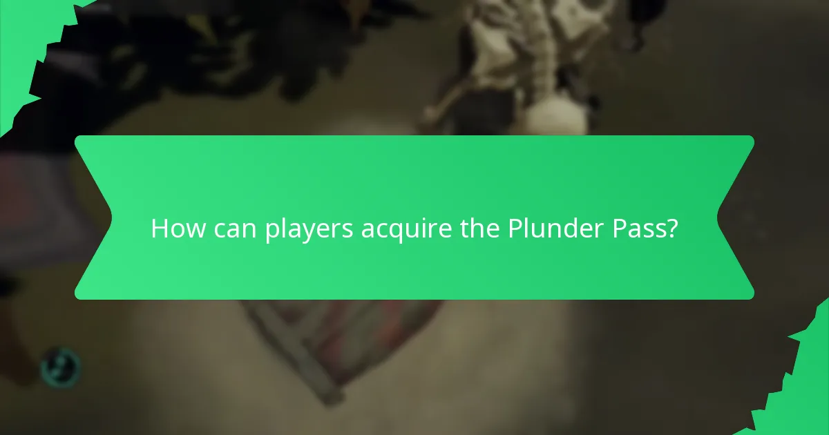 How can players acquire the Plunder Pass?