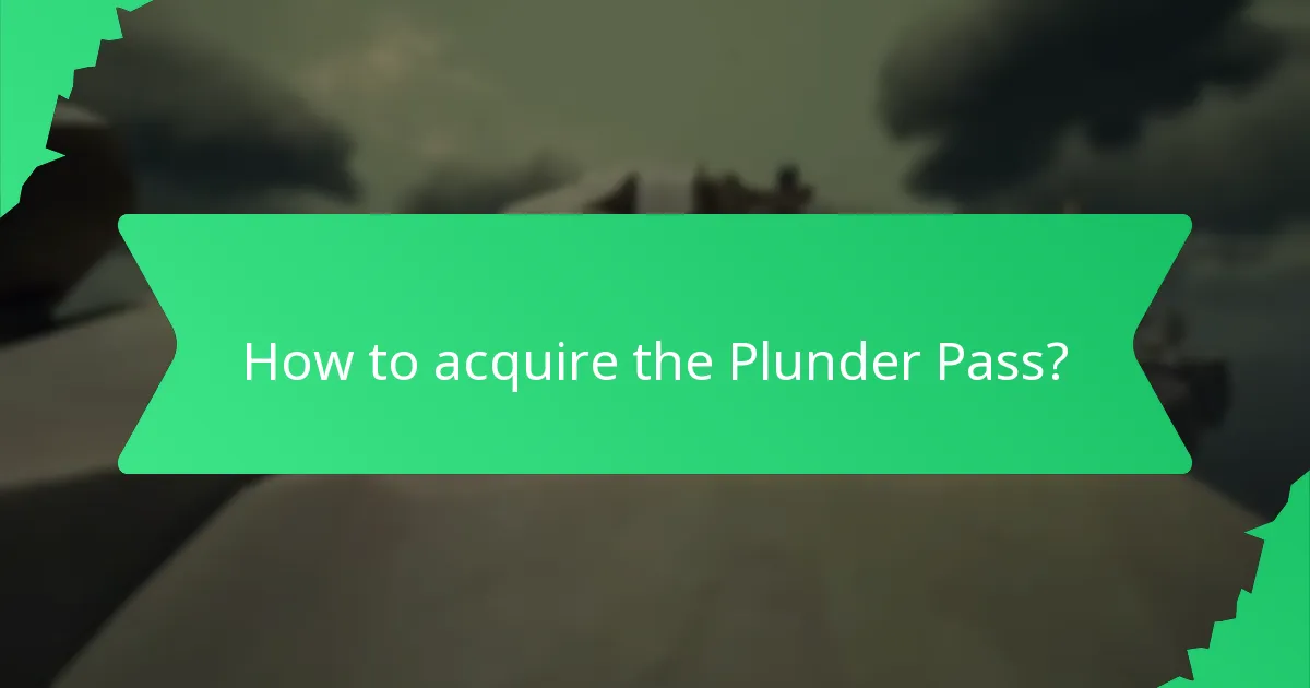 How long are the cosmetics available in the Plunder Pass?