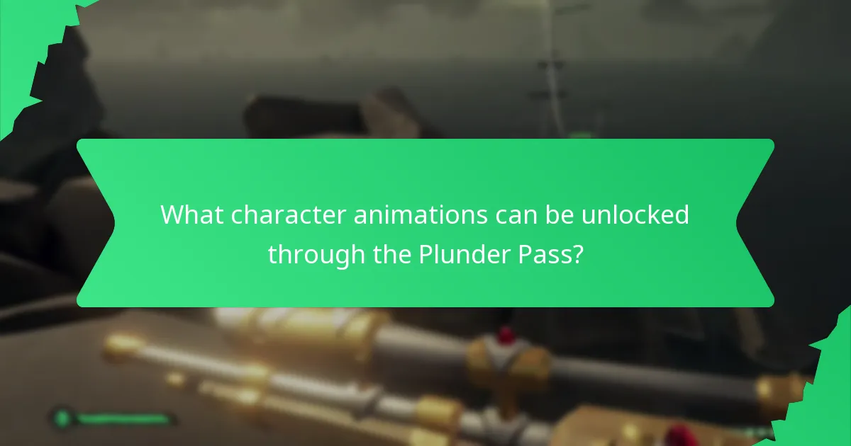 What character animations can be unlocked through the Plunder Pass?